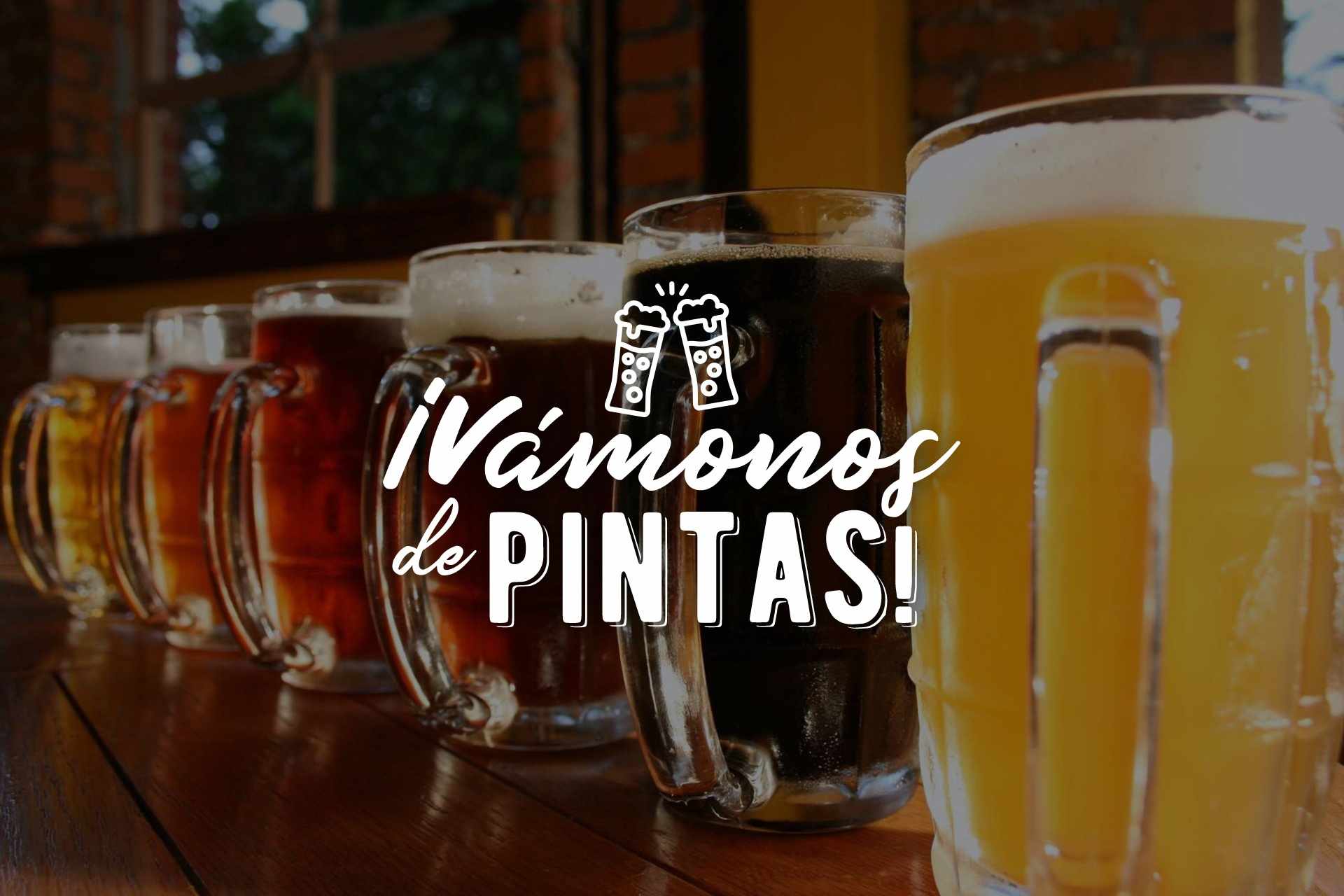 ¡Vámonos de Pintas!